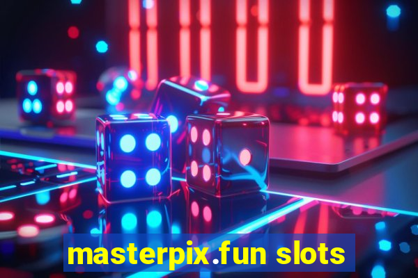 masterpix.fun slots